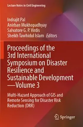 Pal / Mukhopadhyay / Virdis |  Proceedings of the 3rd International Symposium on Disaster Resilience and Sustainable Development-Volume 3 | Buch |  Sack Fachmedien
