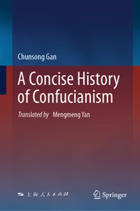 Gan | A Concise History of Confucianism | E-Book | www.sack.de