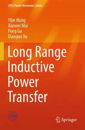 Wang / Mai / Gu |  Long Range Inductive Power Transfer | Buch |  Sack Fachmedien