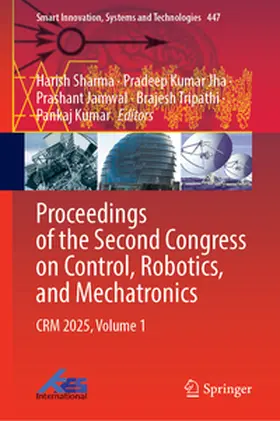 Sharma / Jha / Jamwal |  Proceedings of the Second Congress on Control, Robotics, and Mechatronics | eBook | Sack Fachmedien