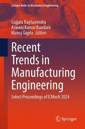 Raghavendra / Kumar Bandaru / Gupta |  Recent Trends in Manufacturing Engineering | Buch |  Sack Fachmedien