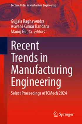 Raghavendra / Kumar Bandaru / Gupta | Recent Trends in Manufacturing Engineering | E-Book | www.sack.de
