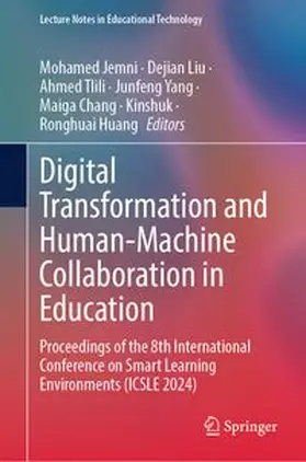 Jemni / Liu / Tlili |  Digital Transformation and Human-Machine Collaboration in Education | eBook | Sack Fachmedien