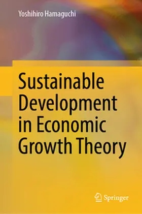 Hamaguchi | Sustainable Development in Economic Growth Theory | E-Book | www.sack.de