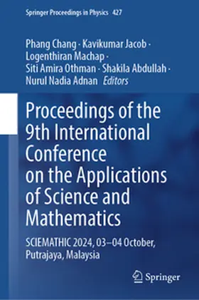 Chang / Jacob / Machap |  Proceedings of the 9th International Conference on the Applications of Science and Mathematics | eBook | Sack Fachmedien