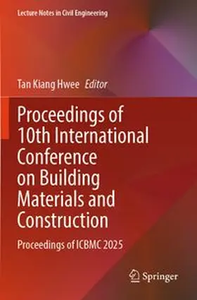 Hwee |  Proceedings of 10th International Conference on Building Materials and Construction | Buch |  Sack Fachmedien