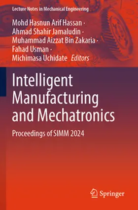 Hassan / Jamaludin / Bin Zakaria |  Intelligent Manufacturing and Mechatronics | eBook | Sack Fachmedien