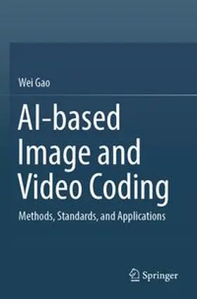 Gao |  AI-based Image and Video Coding | Buch |  Sack Fachmedien