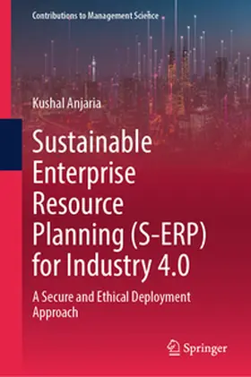 Anjaria |  Sustainable Enterprise Resource Planning (S-ERP) for Industry 4.0 | eBook | Sack Fachmedien
