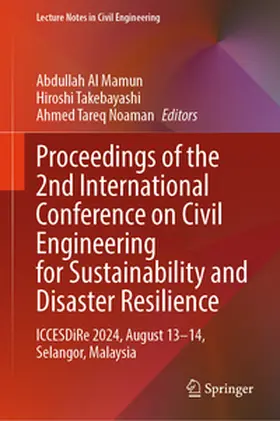 Mamun / Takebayashi / Noaman |  Proceedings of the 2nd International Conference on Civil Engineering for Sustainability and Disaster Resilience | eBook | Sack Fachmedien