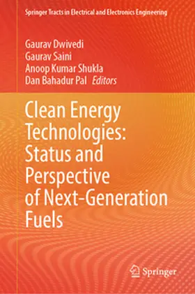 Dwivedi / Saini / Shukla |  Clean Energy Technologies: Status and Perspective of Next-Generation Fuels | eBook | Sack Fachmedien