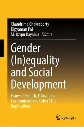 Chakraborty / Pal / Kayalica |  Gender (In)equality and Social Development | Buch |  Sack Fachmedien