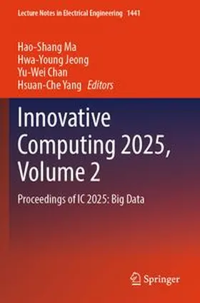 Ma / Jeong / Chan | Innovative Computing 2025, Volume 2 | Buch | 978-981-968005-4 | www.sack.de