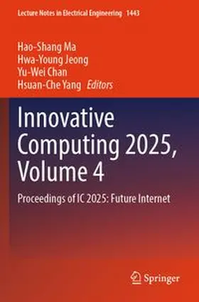 Ma / Jeong / Chan |  Innovative Computing 2025, Volume 4 | Buch |  Sack Fachmedien