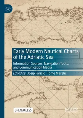 Faricic / Faricic / Marelic |  Early Modern Nautical Charts of the Adriatic Sea | Buch |  Sack Fachmedien