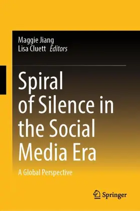 Jiang / Cluett | Spiral of Silence in the Social Media Era | Buch | 978-981-968049-8 | www.sack.de