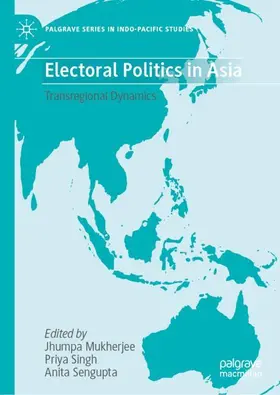 Mukherjee / Singh / Sengupta | Electoral Politics in Asia | Buch | 978-981-968081-8 | www.sack.de