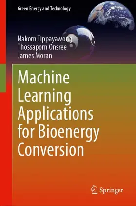 Tippayawong / Onsree / Moran |  Machine Learning Applications for Bioenergy Conversion | Buch |  Sack Fachmedien