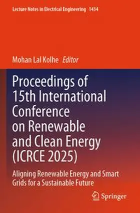 Kolhe |  Proceedings of 15th International Conference on Renewable and Clean Energy (ICRCE 2025) | Buch |  Sack Fachmedien
