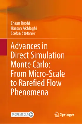 Roohi / Akhlaghi / Stefanov |  Advances in Direct Simulation Monte Carlo: From Micro-Scale to Rarefied Flow Phenomena | eBook | Sack Fachmedien