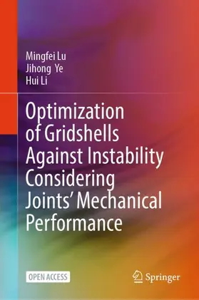 Lu / Ye / Li |  Optimization of Gridshells Against Instability Considering Joints' Mechanical Performance | Buch |  Sack Fachmedien
