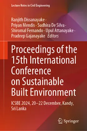 Dissanayake / Mendis / De Silva |  Proceedings of the 15th International Conference on Sustainable Built Environment | eBook | Sack Fachmedien