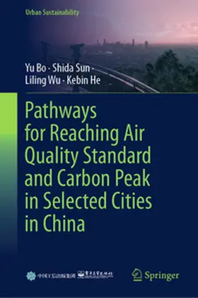 Bo / Sun / Wu | Pathways for Reaching Air Quality Standard and Carbon Peak in Selected Cities in China | E-Book | www.sack.de