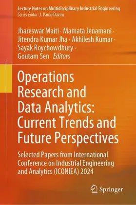 Maiti / Jenamani / Jha |  Operations Research and Data Analytics: Current Trends and Future Perspectives | Buch |  Sack Fachmedien