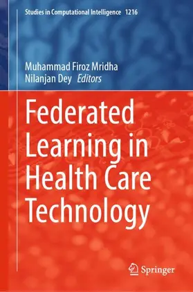 Mridha / Dey |  Federated Learning in Health Care Technology | Buch |  Sack Fachmedien