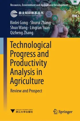 Gong / Zhang / Wang |  Technological Progress and Productivity Analysis in Agriculture | Buch |  Sack Fachmedien