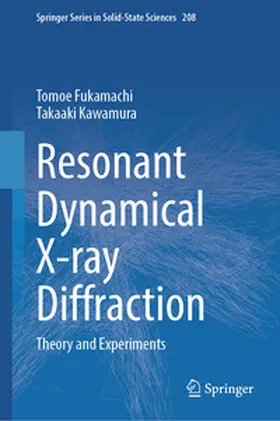 Fukamachi / Kawamura | Resonant Dynamical X-ray Diffraction | E-Book | www.sack.de