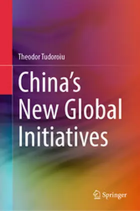 Tudoroiu |  China’s New Global Initiatives | eBook | Sack Fachmedien