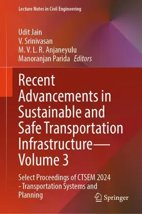 Jain / Srinivasan / Anjaneyulu |  Recent Advancements in Sustainable and Safe Transportation Infrastructure - Volume 3 | Buch |  Sack Fachmedien