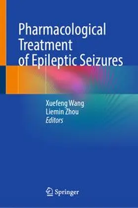 Wang / Zhou |  Pharmacological Treatment of Epileptic Seizures | eBook | Sack Fachmedien