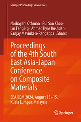 Othman / Khoo / Ng |  Proceedings of the 4th South East Asia-Japan Conference on Composite Materials | eBook | Sack Fachmedien