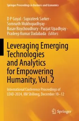 Goyal / Sarker / Mukhopadhyay | Leveraging Emerging Technologies and Analytics for Empowering Humanity, Vol. 2 | Buch | 978-981-968584-4 | www.sack.de