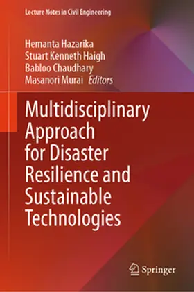 Hazarika / Haigh / Chaudhary |  Multidisciplinary Approach for Disaster Resilience and Sustainable Technologies | eBook | Sack Fachmedien