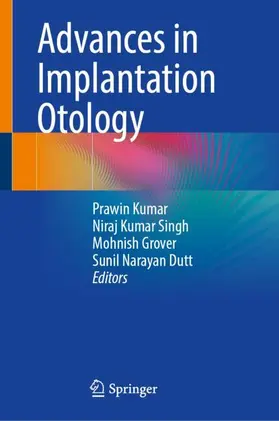 Kumar / Singh / Grover |  Advances in Implantation Otology | Buch |  Sack Fachmedien