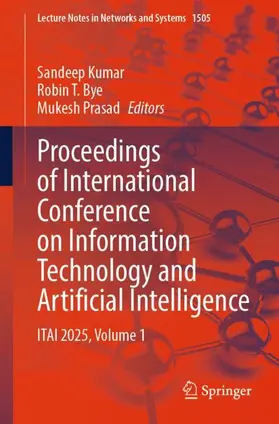 Kumar / Bye / Prasad |  Proceedings of International Conference on Information Technology and Artificial Intelligence | Buch |  Sack Fachmedien