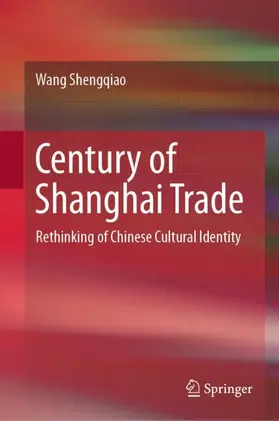 Wang |  Century of Shanghai Trade | Buch |  Sack Fachmedien