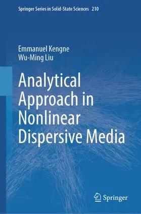 Kengne / Liu |  Analytical Approach in Nonlinear Dispersive Media | Buch |  Sack Fachmedien
