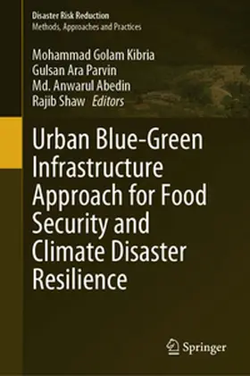 Kibria / Parvin / Abedin | Urban Blue-Green Infrastructure Approach for Food Security and Climate Disaster Resilience | E-Book | www.sack.de