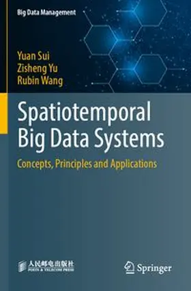 Sui / Yu / Wang | Spatiotemporal Big Data Systems | Buch | 978-981-968808-1 | www.sack.de