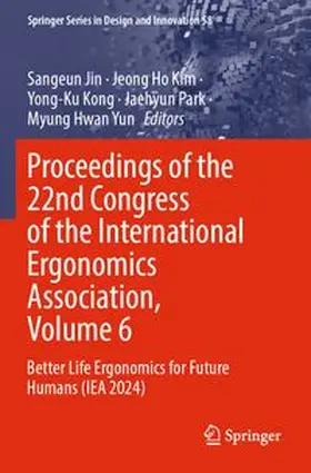 Jin / Kim / Kong |  Proceedings of the 22nd Congress of the International Ergonomics Association, Volume 6 | Buch |  Sack Fachmedien