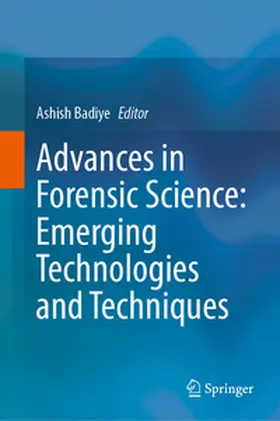 Badiye | Advances in Forensic Science: Emerging Technologies and Techniques | E-Book | www.sack.de