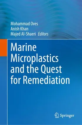 Oves / Khan / Al-Shaeri |  Marine Microplastics and the Quest for Remediation | Buch |  Sack Fachmedien