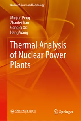Peng / Tian / Xia |  Thermal Analysis of Nuclear Power Plants | eBook | Sack Fachmedien
