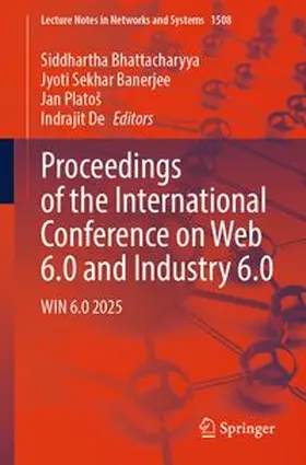 Bhattacharyya / Banerjee / Platos |  Proceedings of the International Conference on Web 6.0 and Industry 6.0 | eBook | Sack Fachmedien