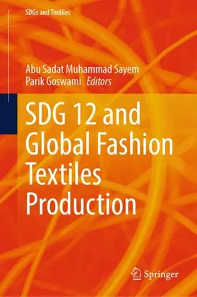 Muhammad Sayem / Goswami |  SDG 12 and Global Fashion Textiles Production | Buch |  Sack Fachmedien