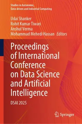 Shanker / Tiwari / Verma |  Proceedings of International Conference on Data Science and Artificial Intelligence | Buch |  Sack Fachmedien
